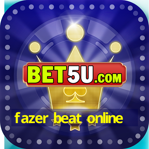 fazer beat online